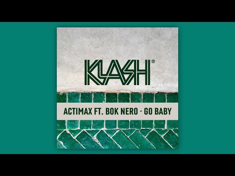 Actimax ft. Bok Nero - Go Baby