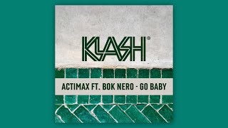 Download lagu Actimax ft. Bok Nero - Go Baby mp3