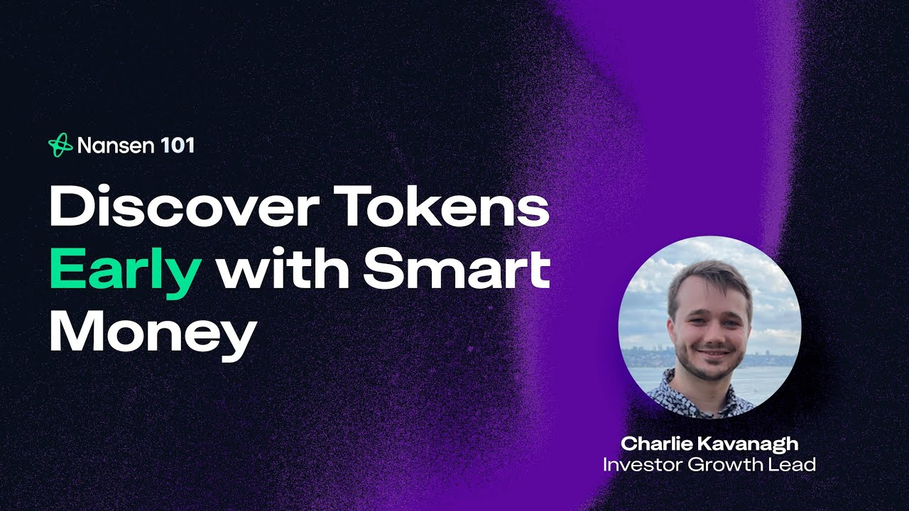Nansen 101: Discover Tokens Early with Smart Money