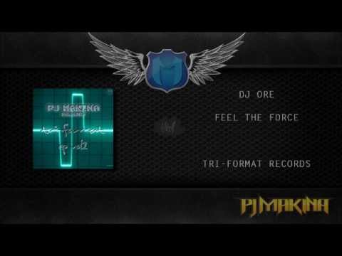 DJ Ore - Feel The Force