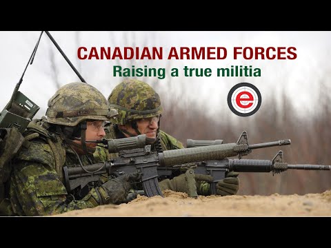 CANADIAN ARMED FORCES: Raising a True Militia