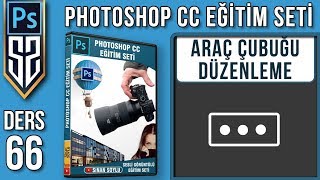 66: Edit Costumize Toolbar | Araç Çubuğunu Düzenlemek | Photoshop Dersleri Eğitim Seti
