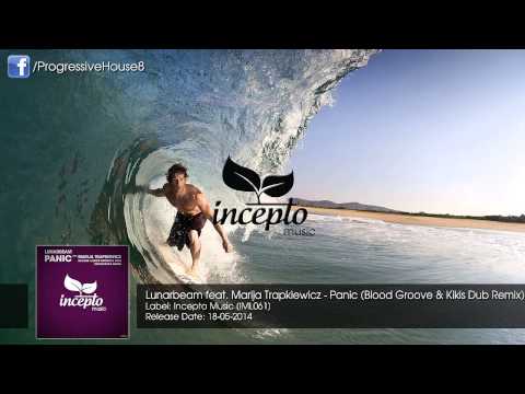 Lunarbeam feat. Marija Trapkiewicz - Panic (Blood Groove & Kikis Dub Remix)