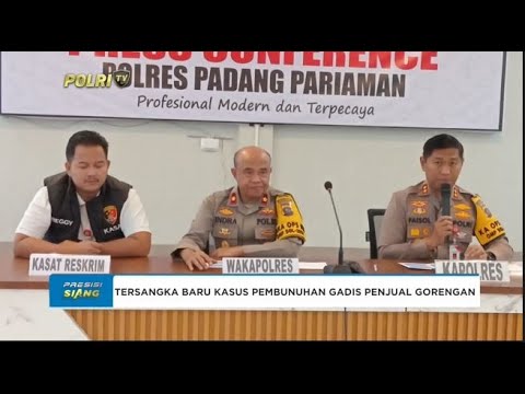 TERSANGKA BARU DI KASUS PEMBUNUHAN GADIS PENJUAL GORENGAN
