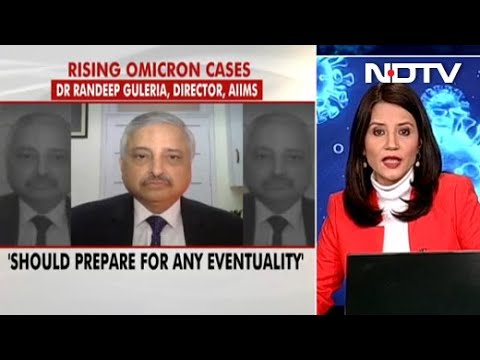 AIIMS Chief On Omicron Threat: "Be Prepared For Any Eventuality"