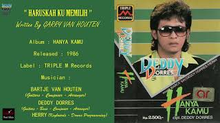 Download lagu DEDDY DORES - ' HARUSKAH KU MEMILIH ' 1986 - BEST ORIGINAL AUDIO QUALITY mp3