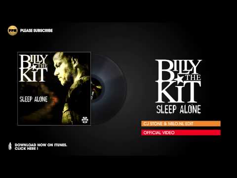 Billy the Kit – Sleep Alone (CJ Stone & Milo.NL Edit)