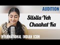3iii Level 1 Audition Silsila Yeh Chaahat Ka Shruthi Shekar