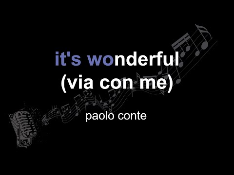 paolo conte | it's wonderful (via con me) | lyrics | paroles | letra |