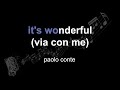 paolo conte | it's wonderful (via con me) | lyrics | paroles | letra |