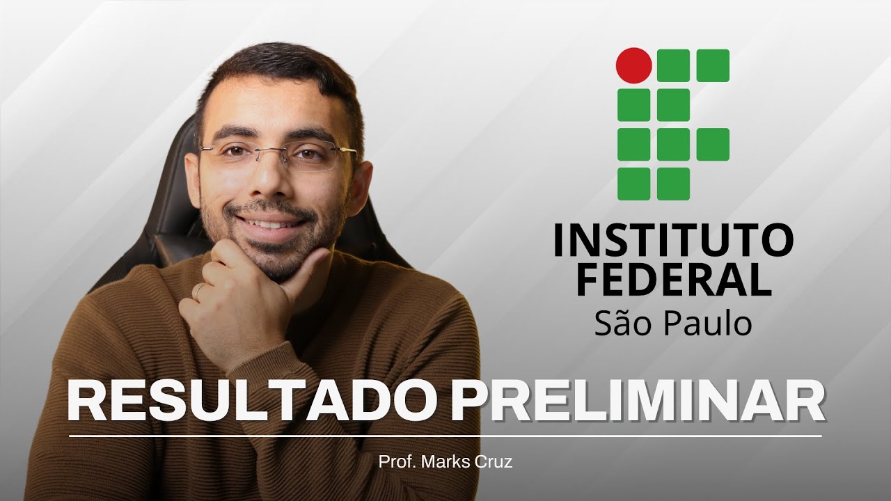 Resultado preliminar - IFSP (que venha a prova de desempenho didática!)