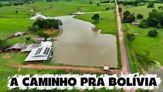 VIAGEM PRA BOLÍVIA SAINDO DE RIO BRANCO ACRE