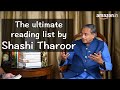 Ultimate Reading List By Shashi Tharoor