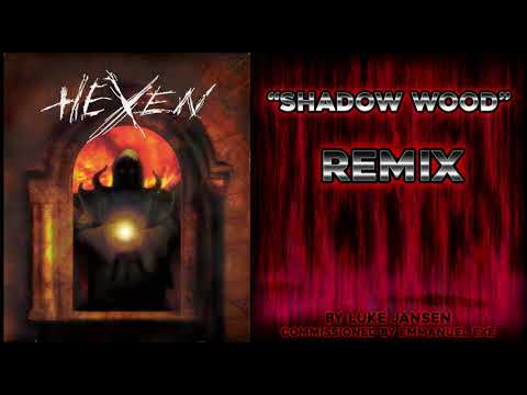 Hexen "Shadow Wood" Remix