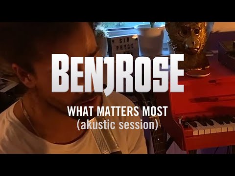 Benjrose - What Matters Most Akustik Session (Official Video)