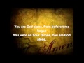 William McDowell You Are God Alone W Lyrics
