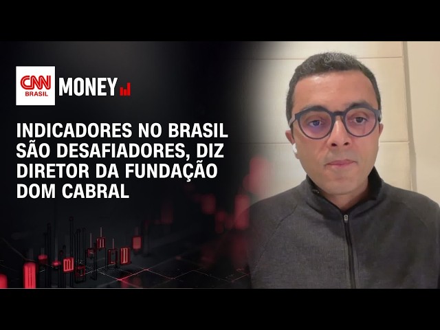 Indicadores no Brasil são desafiadores, diz diretor da Fundação Dom Cabral | MONEY NEWS