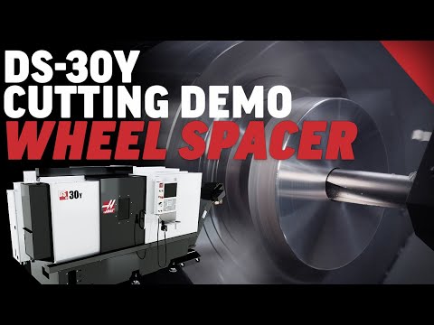 Haas DS-30Y Cutting a Wheel Spacer - Haas Automation, Inc.