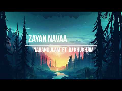 Narandulam - ZAYAN NAVAA ft DJ Khukhjim 1 hour version