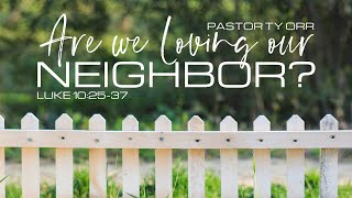 Are we Loving our Neighbors?