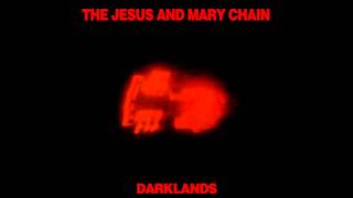 The Jesus and Mary Chain - Happy When it Rains