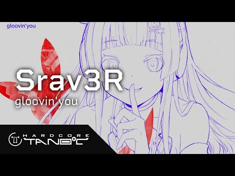 Srav3R - gloovin'you