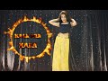 KALA SHA KALA-OM/Bollywood dance choreography/Sushma/ Team Nataraj