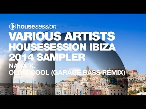 Nana K. - Old's Cool (Garage Bass Remix)