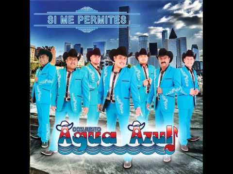 Conjunto Agua Azul- Tu Verdadero Amor