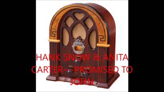 HANK SNOW &amp; ANITA CARTER   PROMISED TO JOHN