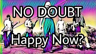 NO DOUBT - Happy Now? (Lyric Video)