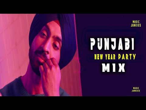Punjabi NewYear Mashup 2018 - Latest Bhangra Nonstop Remix Dance Party DJ Mix - Punjabi Song 2017
