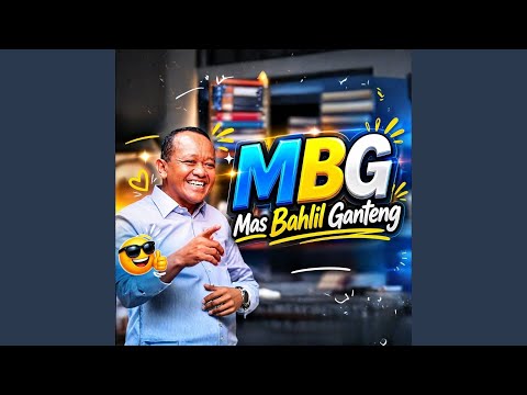 MBG (Mas Bahlil Ganteng)