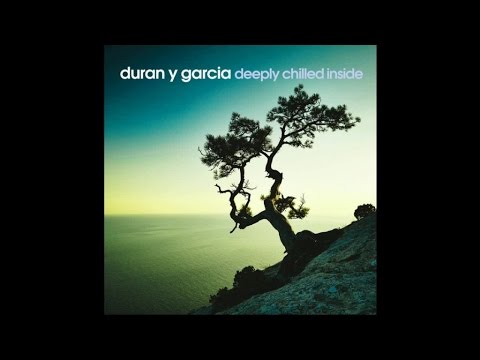 The Best Nu Jazz ChillHop  - Duran Y Garcia - Deeply Chilled Inside