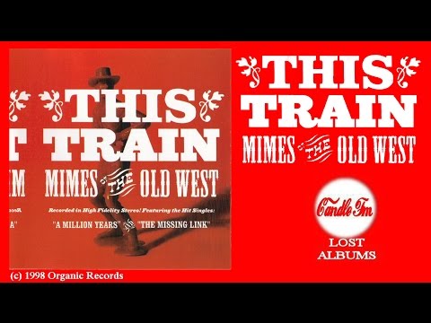 This Train: Mimes of the Old West (Album) 1998