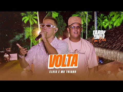 ELVIS E MC THIANO - Volta | DVD TARDEZINHA COM ELVIS 2024