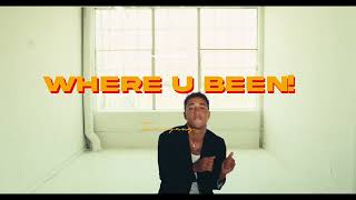 WHERE U BEEN ! - Official Music Video