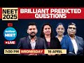 NEET 2025 Brilliant Predicted Questions Physics Chemistry Botany Zoology 16th April 2025