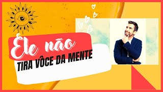 FAÇA ELE PENSAR EM VOCÊ 24 HORAS