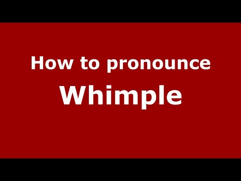 How to pronounce Whimple