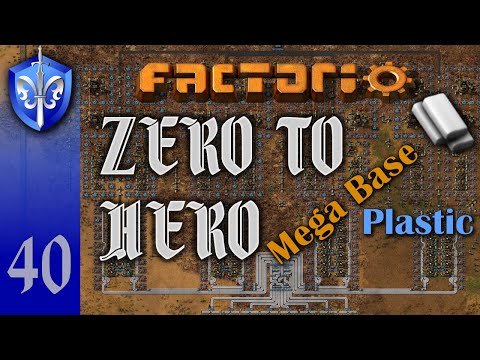 Factorio 1.1 Zero to Hero, Ep 40: MEGABASE PLASTIC SETUP - Tutorial, Guide, LetsPlay, Walkthrough