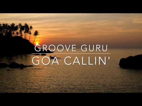 Goa Callin' - Groove Guru