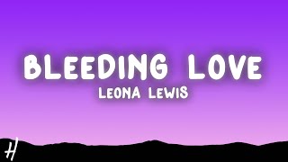 Leona Lewis - Bleeding Love (Lyrics)
