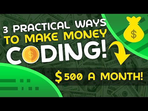 3 Practical Ways To Make $500/Month Coding