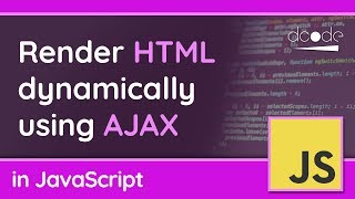 Render HTML Dynamically Using AJAX - JavaScript Tutorial