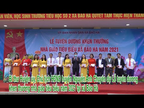 Bí thư Huyện ủy Nguyễn Anh Chuyên dự Lễ tuyên dương khen thưởng nhà giáo tiêu biểu năm 2021 tại xã Bảo Hà