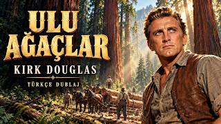 Ulu Ağaçlar (1952) | Kirk Douglas | Türkçe Dublaj Western ve Macera Filmi
