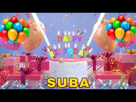 Happy Birthday Suba, Birthday Wishes, Birthday Song, Today, hbd