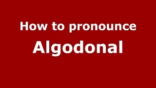 How to pronounce Algodonal