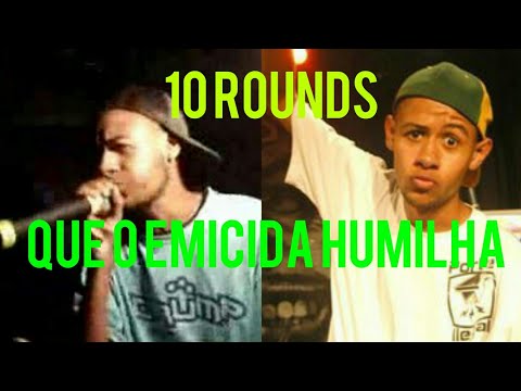 10 ROUNDS QUE O EMICIDA HUMILHA